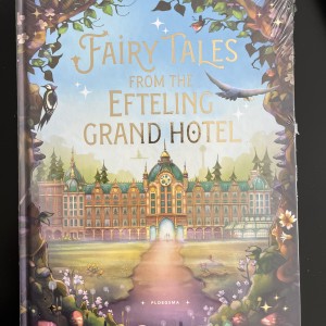 Fairy Tales from the Efteling Grand Hotel