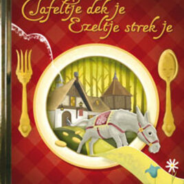 Serie 1: Tafeltje dek je, Ezeltje strek je