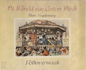 De Wereld van Anton Pieck - Volksvermaak
